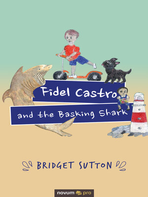 cover image of Fidel Castro and the Basking Shark